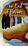 The End of Heroes