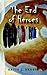 The End of Heroes by Kevin J. Herbst