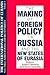 The International Politics of Eurasia: v. 4: The Making of Foreign Policy in Russia and the New States of Eurasia