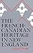 The French-Canadian Heritage in New England