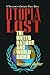 Utopia Lost: The United Nations and World Order