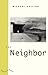 The Neighbor by Michael   Collier