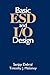 Basic ESD and I/O Design