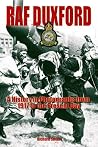RAF Duxford: A History in Photographs from 1917 to the Present Day RAF Duxford: A History in Photographs from 1917 to the Present Day