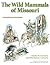 The Wild Mammals of Missouri by Charles W. Schwartz