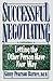 Successful Negotiating: Letting the Other Person Have Your Way