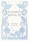 Remembering Santa Fe Remembering Santa Fe