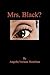 Mrs. Black? by Angelia Vernon Menchan