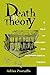 Death by Theory: A Tale of ...