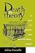 Death by Theory: A Tale of Mystery and Archaeological Theory