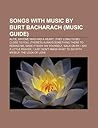 Songs with Music by Burt Bacharach (Music Guide): Alfie, Anyone Who Had a Heart, (They Long to Be) Close to You