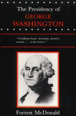The Presidency of George Washington (Paperback)