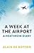 A Week at the Airport: A He...