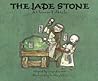 Jade Stone, The: A Chinese Folktale