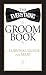 The Everything Groom Book by Shelly Hagen