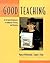 Good Teaching: An Integrated Approach to Language, Literacy, and Learning