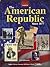 The American Republic Since 1877, Student Edition (UNITED STATES HISTORY (HS))