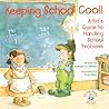 Keeping School Cool!: A Kid's Guide to Handling School Problems (Elf-Help Books for Kids)