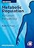 Metabolic Regulation by Keith N. Frayn
