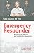 Case Studies for the Emergency Responder: Psychosocial, Ethical and Leadership Dimensions