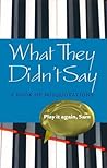 What They Didn't Say by Elizabeth Knowles