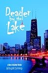 DEADER BY THE LAKE: A Reno McCarthy Thriller