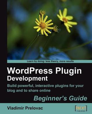 WordPress Plugin Development (Beginner's Guide)