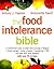 The Food Intolerance Bible: A Nutritionist's Plan to Beat Food Cravings, Fatigue, Mood Swings, Bloating, Headaches, IBS and Deal with Food Allergies