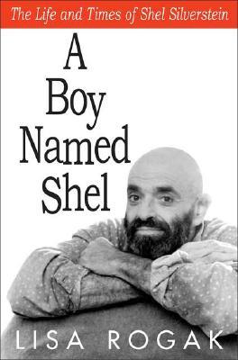 A Boy Named Shel: The Life and Times of Shel Silverstein (Hardcover)