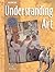 Understanding Art Student Edition