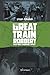 The Great Train Robbery: History-Making Heist (True Crime)