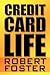 Credit Card Life by Robert Foster