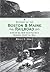 A History of the Boston & Maine Railroad: Exploring New Hampshire's Rugged Heart by Rail (Brief History)