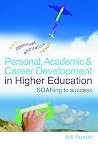 Personal, Academic and Career Development in Higher Education: SOARing to Success Personal, Academic and Career Development in Higher Education: SOARing to Success