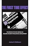 The First Time Effect: The Impact of Study Abroad on College Student Intellectual Development