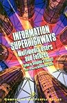 Information Superhighways: Multimedia Users and Futures (Computers and People) Information Superhighways: Multimedia Users and Futures (Computers and People)