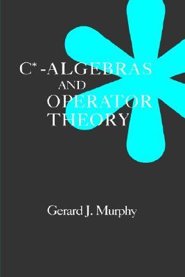 C*-Algebras and Operator Theory (Hardcover)