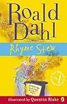 Rhyme Stew by Roald Dahl