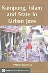 Kampung, Islam and State in Urban Java (ASAA Southeast Asia Publications) Kampung, Islam and State in Urban Java (ASAA Southeast Asia Publications)