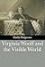 Virginia Woolf and the Visible World