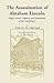 The Assassination of Abraham Lincoln: Flight, Pursuit, Capture, and Punishment of the Conspirators