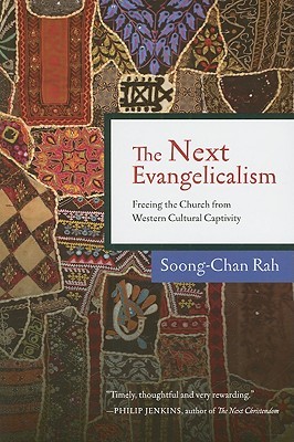 The Next Evangelicalism: Freeing the Church from Western Cultural Captivity (Paperback)