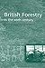 British Forestry in the 20t...