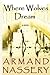 Where Wolves Dream: A Novel by Armand Nassery