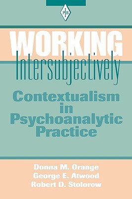 Working Intersubjectively (Psychoanalytic Inquiry Book Series)