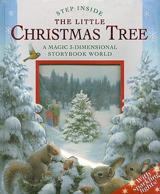 The Little Christmas Tree: A Magic 3-Dimensional Storybook World (Hardcover)