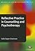 Reflective Practice in Counselling and Psychotherapy (Counselling and Psychotherapy Practice Series)