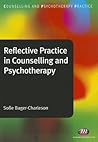 Reflective Practice in Counselling and Psychotherapy (Counselling and Psychotherapy Practice Series)
