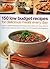 150 Low Budget Recipes For ...