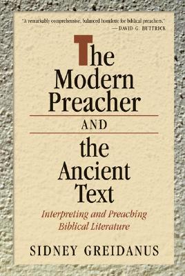 The Modern Preacher and the Ancient Text: Interpreting and Preaching Biblical Literature (Relativism; 2)